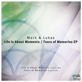 Life Is About Moments / Tears of Memories by Mark & Lukas