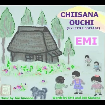 Chiisana Ouchi (Aka My Little Cottage) by EMI