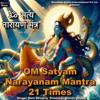 Om Satyam Narayanam Mantra 21 Times by Ravi Dhanraj