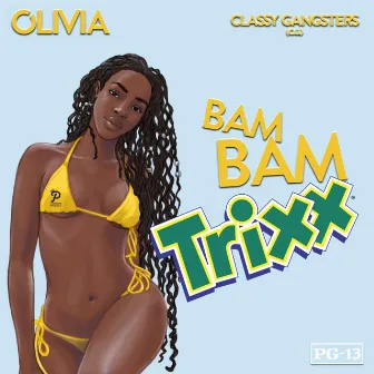 Bam Bam Trixx by Olivia Murray