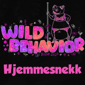 Wild Behavior - Hjemmesnekk by FreeZe