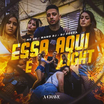 Essa aqui é Light by Mano DJ