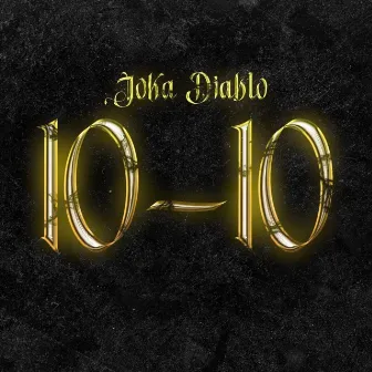 10 10 by Joka Diablo