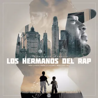 Los Hermanos Del Rap by Aposento Alto