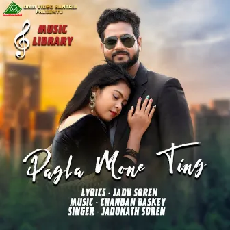 PAGLA MONE TING by JADUNATH SOREN