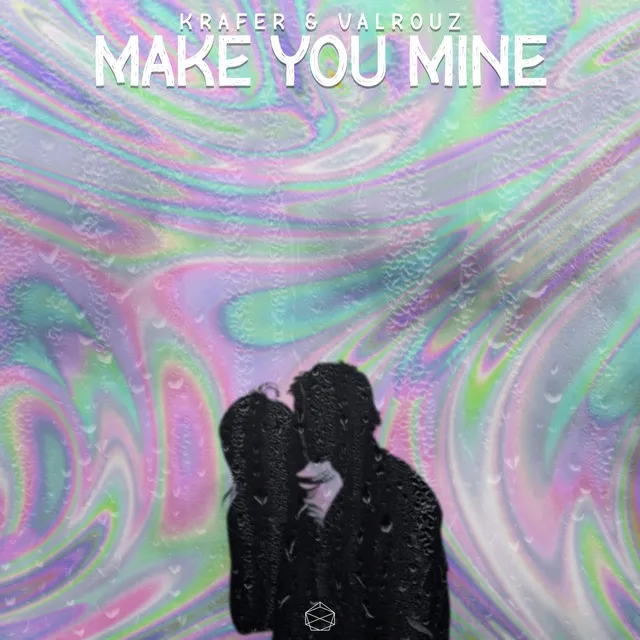 Make You Mine