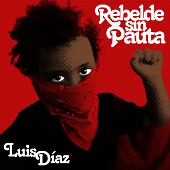 Rebelde Sin Pauta by Luis Diaz