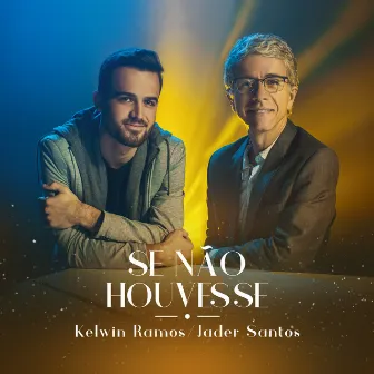 Se Não Houvesse by Kelwin Ramos