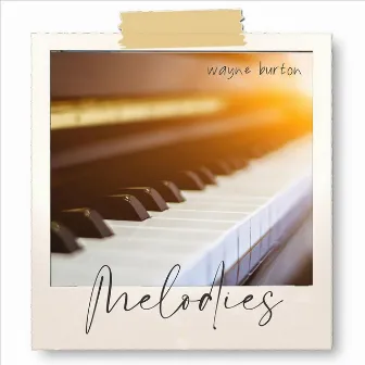 Melodies by Wayne Burton