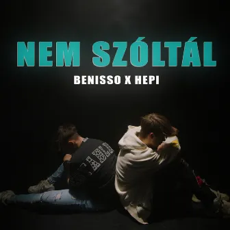 Nem Szóltál by Hepi