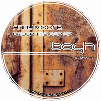 Bridge the Gap - EP by Andy Moore