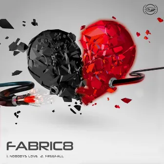 Nobodys Love / Freefall by Fabric8