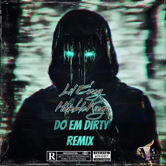 Do Em Dirty (Remix) by Lil E'zay