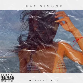 Missing You by Kay Simone