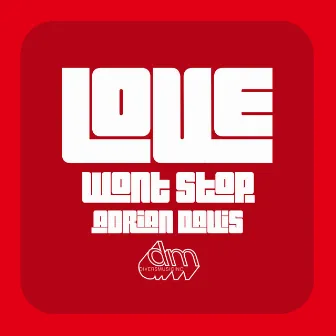 Love Won't Stop by Adrian Davis