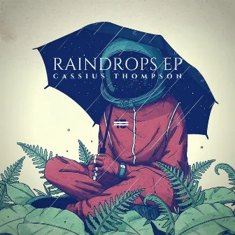 Raindrops by Cassius Thompson