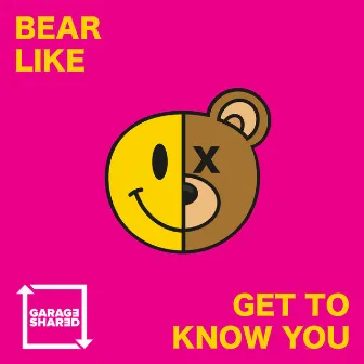 Get To Know You by Bear Like