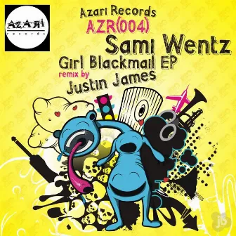 Girl Blackmail EP by Sami Wentz