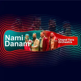 Nami Danam (Coke Studio Season 11) by Chand Tara Orchestra