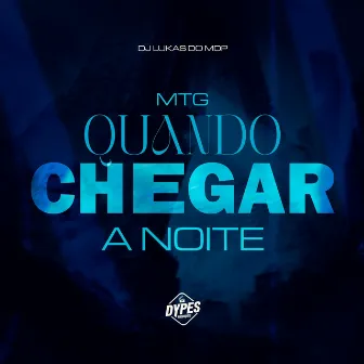 MTG QUANDO CHEGAR A NOITE (REMIX BH) by DJ LUKAS DO MDP