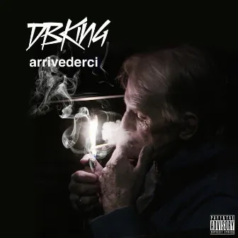 Arrivederci by Db King