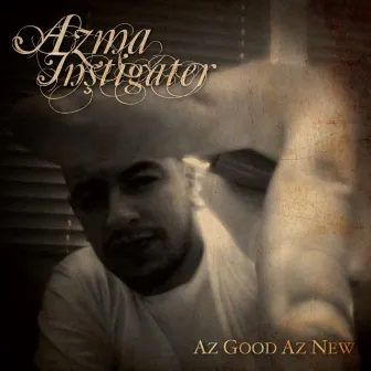 Az Good Az New (Remastered) by Azma Instigater