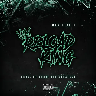 Reload King by ManLikeH