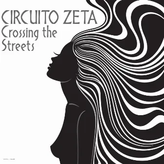 Crossing the Streets by Circuito Zeta