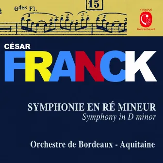 Franck: Symphony in D Minor by Orchestre de Bordeaux Aquitaine