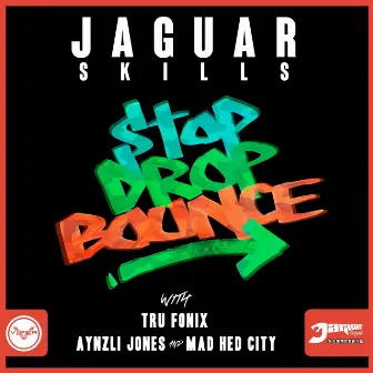 Stop Drop Bounce by Tru Fonix