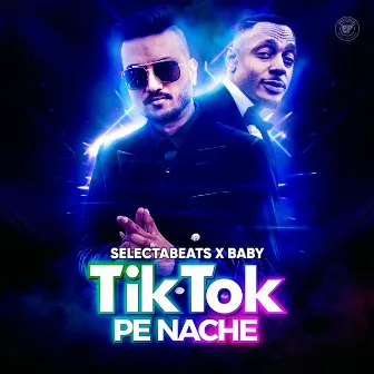 TikTok Pe Nache by Selectabeats