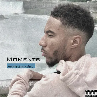 Moments by Andre Saunders