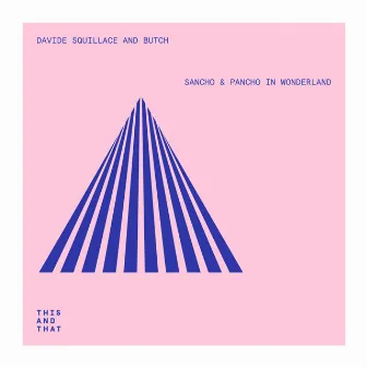 Sancho & Pancho In Wonderland EP by Davide Squillace