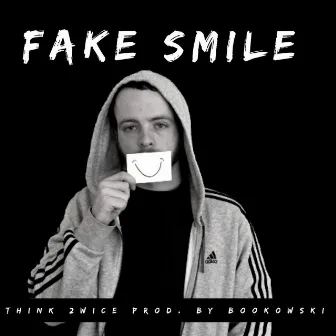 Fake Smile by Think 2wice