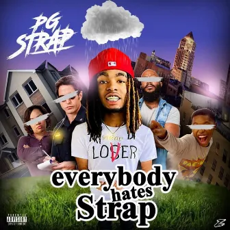 Everybody Hates Strap by PG Strap