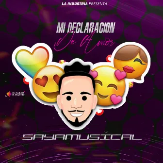 Mi Declaración de Amor by SAYAMUSICAL