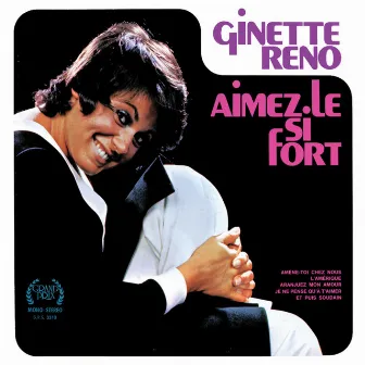 Aimez-le si fort by Ginette Reno