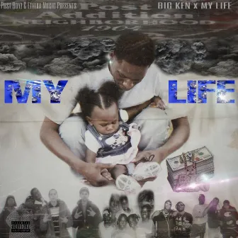 My Life by Big Ken