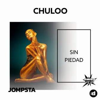 Sin Piedad by Chuloo