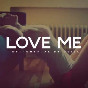 Love Me by Deiel