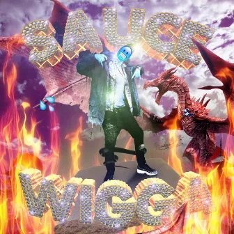 Sauce Wigga by Aww DaTrigga