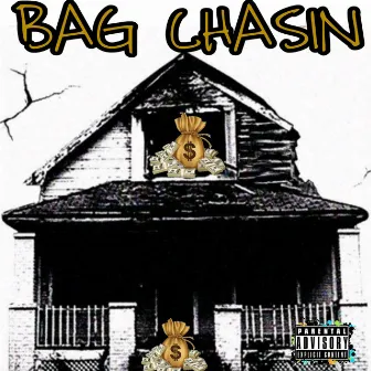 Bag Chasin' by Corey D Mrrbf