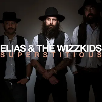 Superstitious by Elias & The Wizzkids