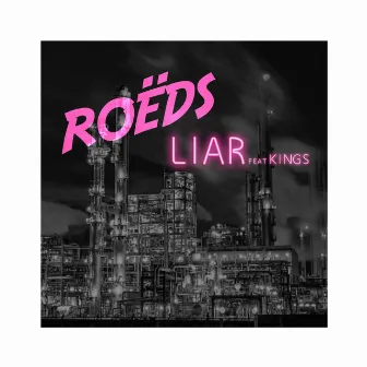 Liar by ROËDS