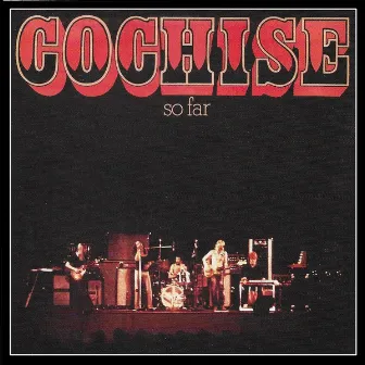 So Far by Cochise