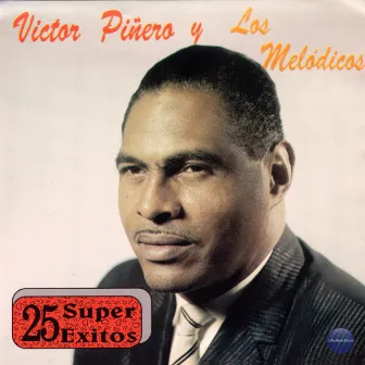 25 Super Exitos by Los Melódicos