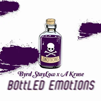 Bottled Emotions by Byrd StayLow