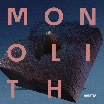 Monolith by Valetta