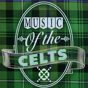 Music of the Celts by Celtic Spirits