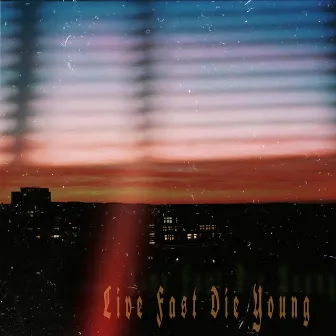 Live Fast Die Young by OKE